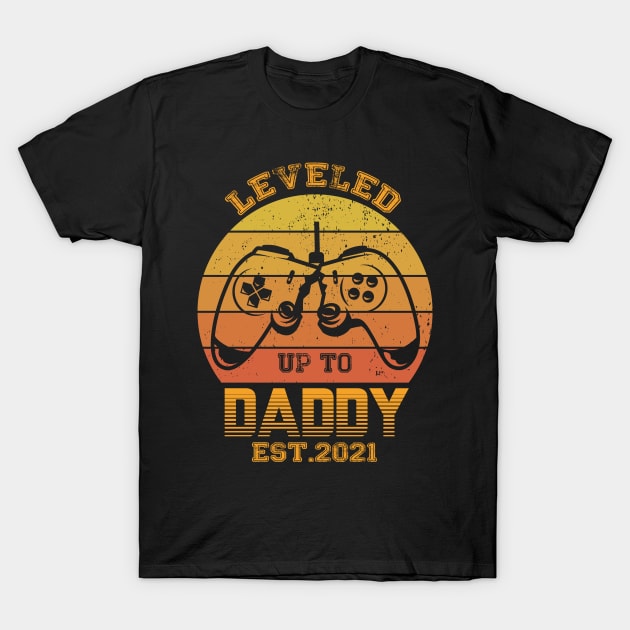 leveled up to daddy est 2021 T-Shirt by FatTize